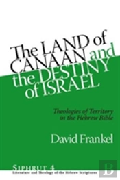 The Land Of Canaan And The Destiny Of Israel