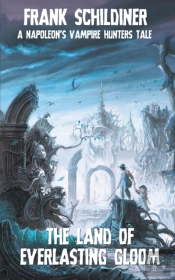 The Land Of Everlasting Gloom