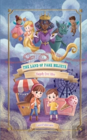 The Land Of Fake Believe (Happily Ever After Series, Book #1)