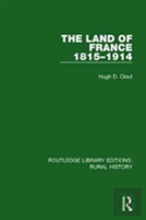 The Land Of France 1815-1914
