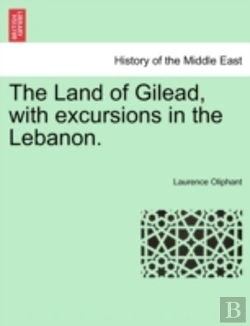 Bertrand.pt - The Land Of Gilead, With Excursions In T