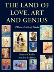 The Land Of Love, Art And Genius Master Artists Of India