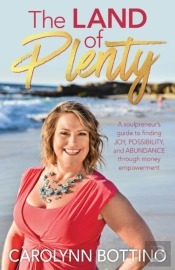 The Land Of Plenty: A Soulpreneur'S Guid