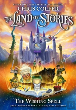 Bertrand.pt - The Land Of Stories: The Wishing Spell 10th Anniversary Illustrated Edition