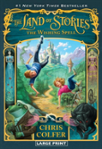 The Land Of Stories: The Wishing Spell