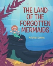 The Land Of The Forgotten Mermaids