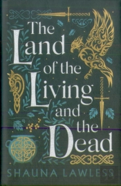 The Land Of The Living And The Dead