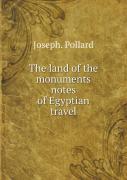 The Land Of The Monuments Notes Of Egyptian Travel