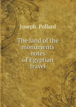 Bertrand.pt - The Land Of The Monuments Notes Of Egyptian Travel