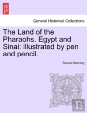 The Land Of The Pharaohs. Egypt And Sinai