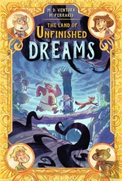 The Land Of Unfinished Dreams