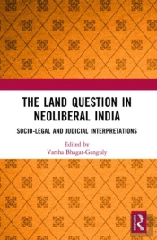 The Land Question In Neoliberal India