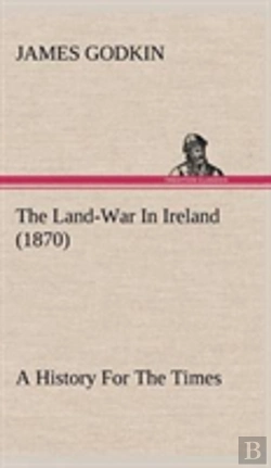 Bertrand.pt - The Land-War In Ireland (1870) A History For The Times