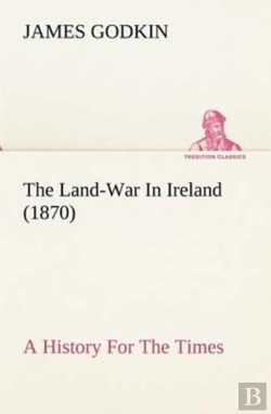 Bertrand.pt - The Land-War In Ireland (1870) A History For The Times