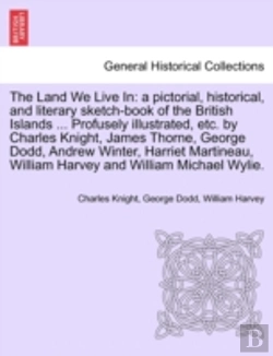 Bertrand.pt - The Land We Live In: A Pictorial, Histor
