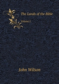Bertrand.pt - The Lands Of The Bible Volume I.