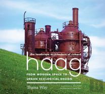 The Landscape Architecture Of Richard Haag