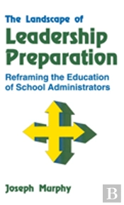 The Landscape Of Leadership Preparation