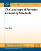 The Landscape Of Pervasive Computing Standards