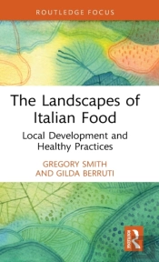 The Landscapes Of Italian Food