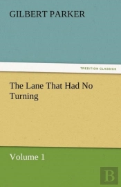The Lane That Had No Turning, Volume 1