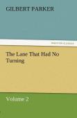 The Lane That Had No Turning, Volume 2