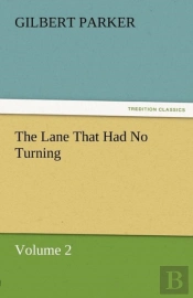 The Lane That Had No Turning, Volume 2