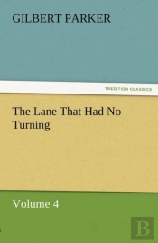 The Lane That Had No Turning, Volume 4