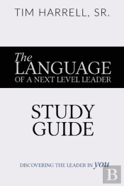 The Language Of A Next Level Leader - Study Guide
