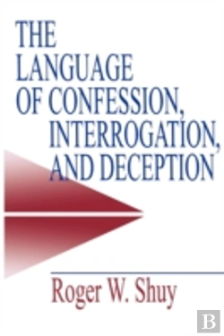 Bertrand.pt - The Language Of Confession, Interrogation, And Deception