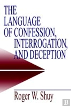 Bertrand.pt - The Language Of Confession, Interrogation, And Deception