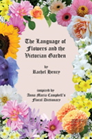 The Language Of Flowers And The Victorian Garden