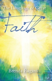 The Language Of Great Faith