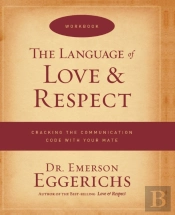 The Language Of Love And Respect Workbook