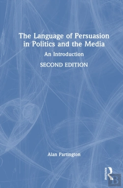 Bertrand.pt - The Language Of Persuasion In Politics And The Media