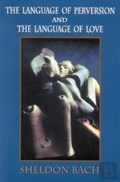 The Language Of Perversion And The Language Of Love