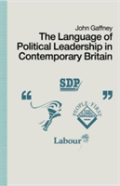 The Language Of Political Leadership In Contemporary Britain