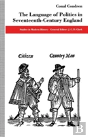 The Language Of Politics In Seventeenth-Century England