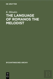 The Language Of Romanos The Melodist