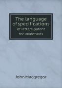 The Language Of Specifications Of Letters Patent For Inventions