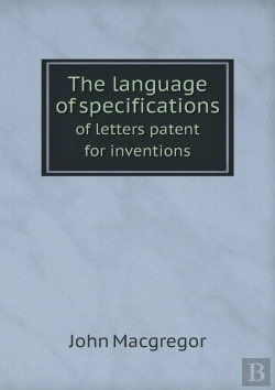 Bertrand.pt - The Language Of Specifications Of Letters Patent For Inventions
