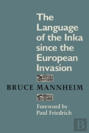 The Language Of The Inka Since The European Invasion