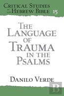 The Language Of Trauma In The Psalms