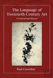 The Language Of Twentieth-Century Art