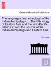 The Languages (And Ethnology) Of The Ind