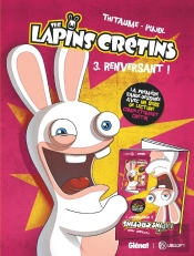 The Lapins Crétins Tome 3 : Renversant !