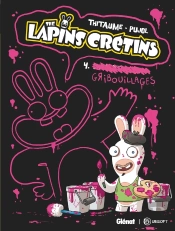 The Lapins Crétins Tome 4 : Gribouillages