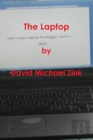 The Laptop By David Michael Zink