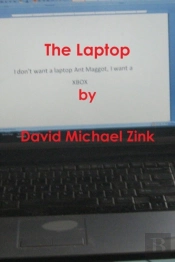The Laptop By David Michael Zink