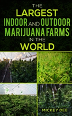 Bertrand.pt - The Largest Indoor And Outdoor Marijuana Farms In The World